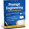 Prompt Engineering Guide for Beginners